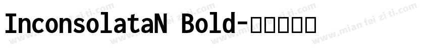 InconsolataN Bold字体转换